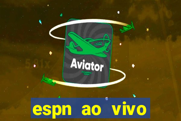 espn ao vivo online gratis